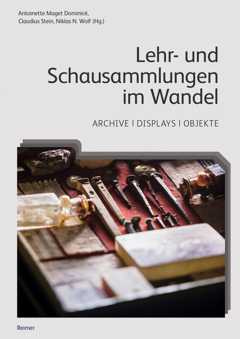 Lehr- und Schausammlungen im Wandel - Bettina von Habsburg-Lothringen, Matthias Kammel, Jens Kersten, Antoinette Maget Dominicé, Ulrike Saß, Ernst Seidl, Claudius Stein, Niklas Wolf