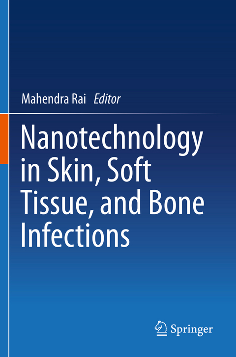 Nanotechnology in Skin, Soft Tissue, and Bone Infections - 