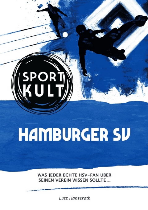 Hamburger SV - Fußballkult - Lutz Hanseroth