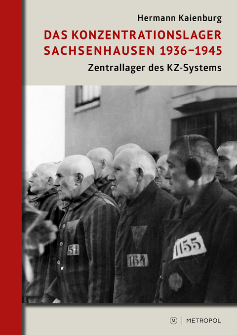 Das Konzentrationslager Sachsenhausen 1936–1945 - Hermann Kaienburg