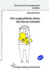 Die unglaubliche Reise des Herrn Schmitt - Claudia Peter