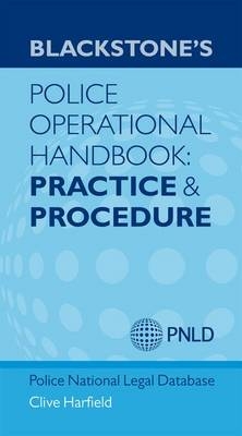 Blackstone's Police Operational Handbook: Practice and Procedure - 