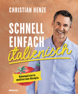 Schnell, einfach, italienisch - Christian Henze