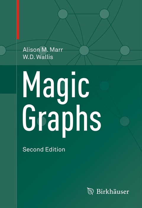 Magic Graphs -  Alison M. Marr,  W.D. Wallis