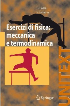 Esercizi di Fisica: Meccanica e Termodinamica -  G. Dalba,  P. Fornasini