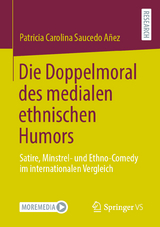 Die Doppelmoral des medialen ethnischen Humors - Patricia Carolina Saucedo Añez