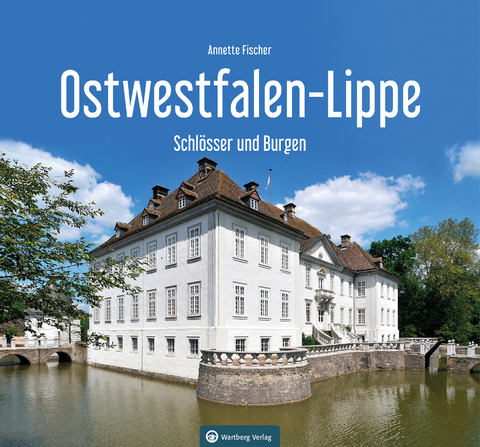 Ostwestfalen-Lippe - Schlösser und Burgen - Annette Fischer