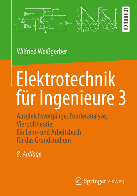 Elektrotechnik für Ingenieure 3 - Wilfried Weißgerber