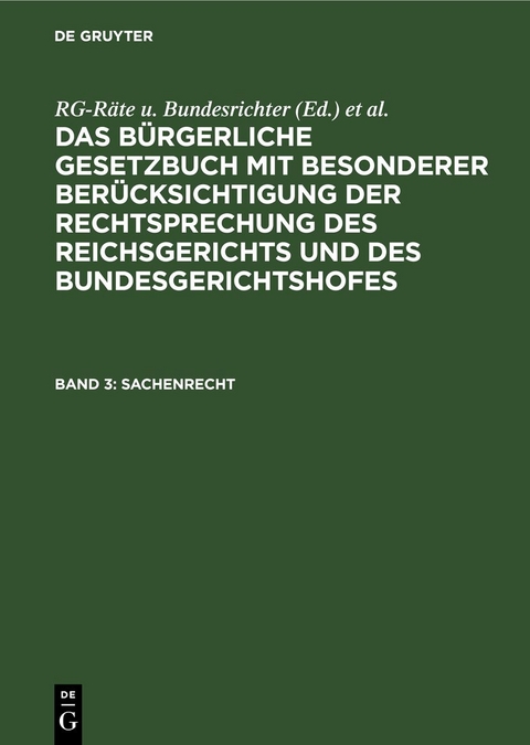 Das Bürgerliche Gesetzbuch mit besonderer Berücksichtigung der Rechtsprechung... / Sachenrecht - 