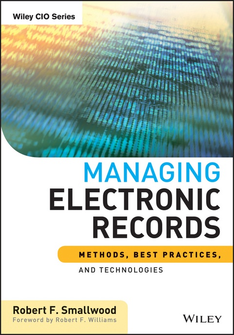 Managing Electronic Records - Robert F. Smallwood