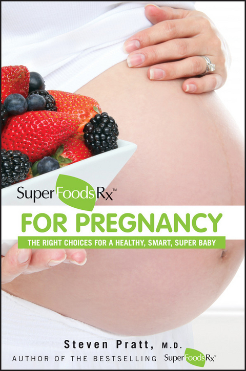 SuperFoodsRx for Pregnancy - Steven Pratt