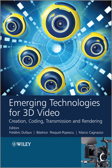 Emerging Technologies for 3D Video - Frederic Dufaux, Béatrice Pesquet-Popescu, Marco Cagnazzo