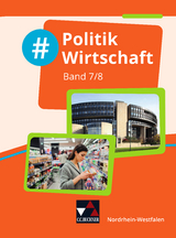 #Politik Wirtschaft – Nordrhein-Westfalen / #Politik Wirtschaft NRW 7/8 - Johannes Deeken, Barbara Hansen, Carsten Hinz, Nicola Huhn, Constantin Klitsch, André Kost, Robert Löffler, Isabelle Penning, Christin Richter, David Schäfer, Oliver Schulz, Veronika Simon, Teresa Tuncel