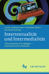 Intertextualität und Intermedialität - Guido Isekenmeier, Andreas Böhn, Dominik Schrey