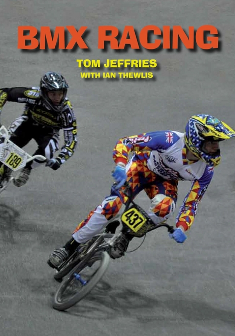 BMX Racing -  Tom Jeffries,  Ian Thewlis