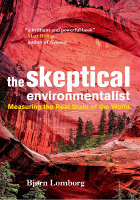 Skeptical Environmentalist -  Bjorn Lomborg