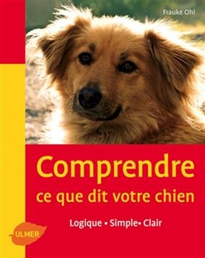 COMPRENDRE CE QUE DIT VOTRE CHIEN -  OHL FRAUKE