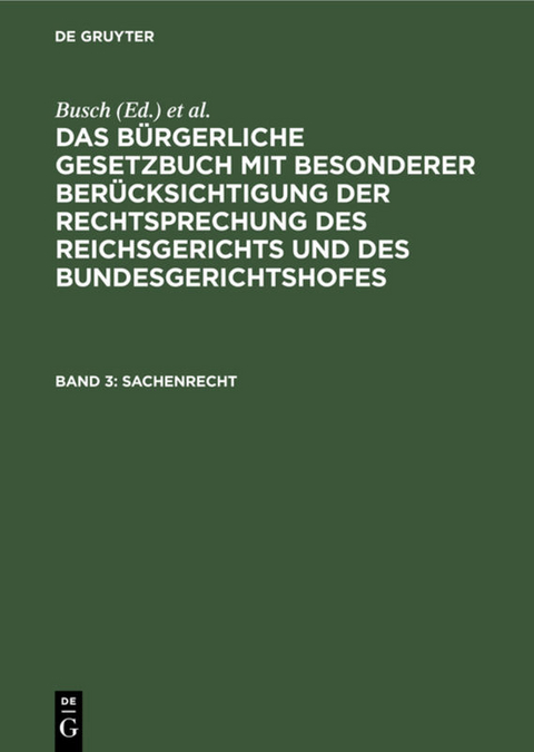 Das Bürgerliche Gesetzbuch mit besonderer Berücksichtigung der Rechtsprechung... / Sachenrecht - 