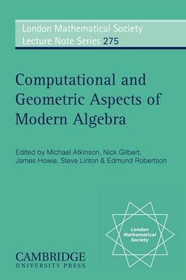 Computational and Geometric Aspects of Modern Algebra - 