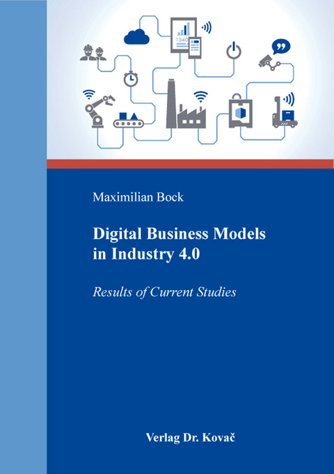 Digital Business Models in Industry 4.0 - Maximilian Bock