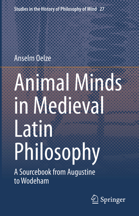 Animal Minds in Medieval Latin Philosophy - Anselm Oelze