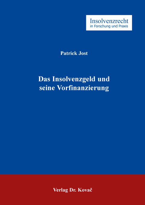 Das Insolvenzgeld und seine Vorfinanzierung - Patrick Jost