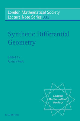 Synthetic Differential Geometry -  Anders Kock