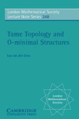 Tame Topology and O-minimal Structures -  L. P. D. van den Dries