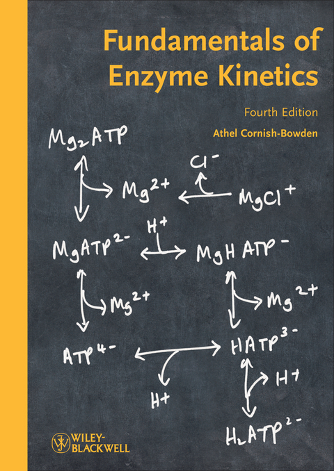 Fundamentals of Enzyme Kinetics - Athel Cornish-Bowden