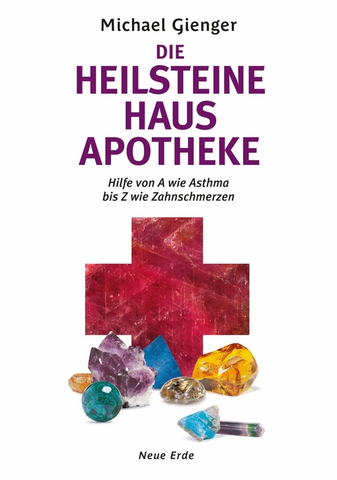 Die Heilsteine Hausapotheke -  Michael Gienger