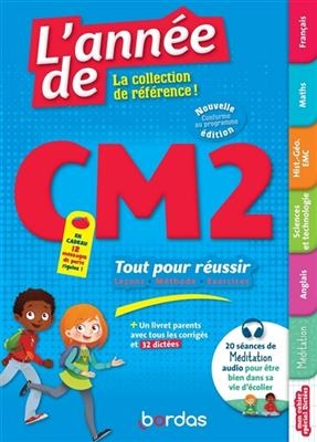 L'année de CM2 : tout pour réussir, leçons, méthode, exercices : conforme au programme