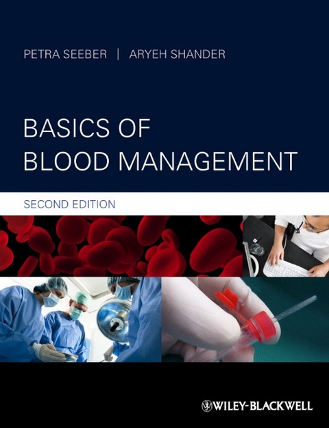 Basics of Blood Management - Petra Seeber, Aryeh Shander