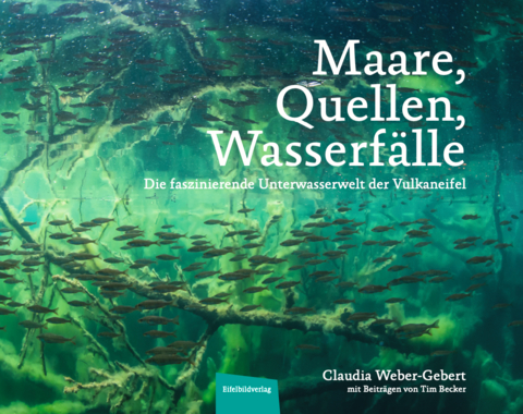 Maare, Quellen, Wasserfälle - Claudia Weber-Gebert