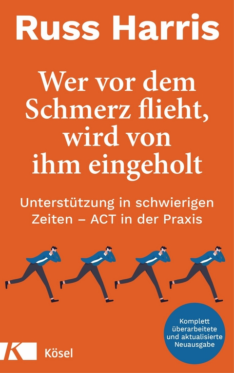 Wer vor dem Schmerz flieht, wird von ihm eingeholt -  Russ Harris