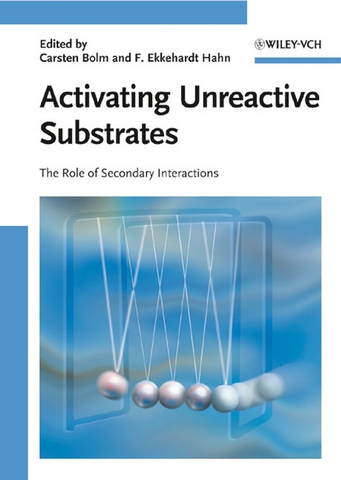 Activating Unreactive Substrates - 