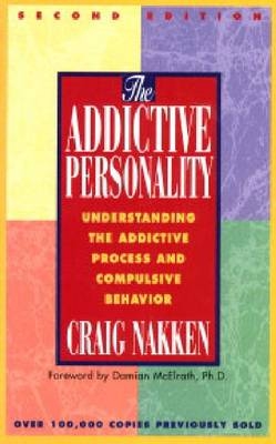 Addictive Personality -  Craig Nakken