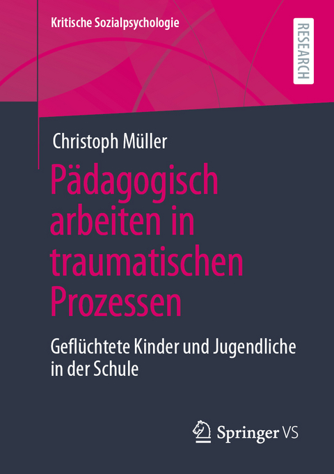 Pädagogisch arbeiten in traumatischen Prozessen - Christoph Müller