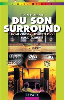 Guide pratique du son surround : home cinema, home studio et auditoriums -  Haidant