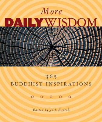 More Daily Wisdom : 365 Buddhist Inspirations - 