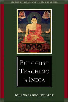 Buddhist Teaching in India -  Johannes Bronkhorst