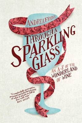 Through a Sparkling Glass -  Andrea Frost