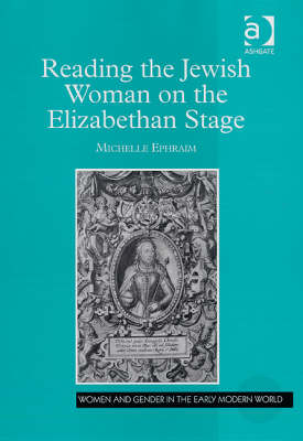 Reading the Jewish Woman on the Elizabethan Stage -  Dr Michelle Ephraim