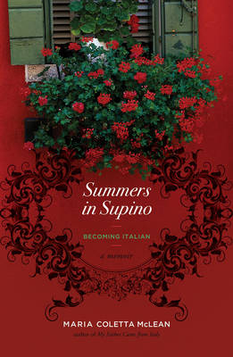 Summers in Supino -  Maria Coletta McLean