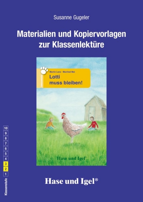 Begleitmaterial: Lotti muss bleiben! - Susanne Gugeler