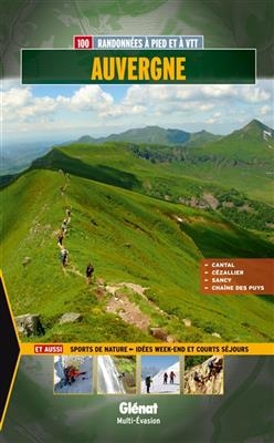 Auvergne : 100 balades et randonnées à pied et à VTT - Vincent Terrisse, Stéphane Serre