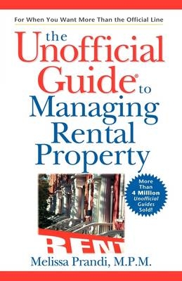 Unofficial Guide to Managing Rental Property -  MPM Melissa Prandi