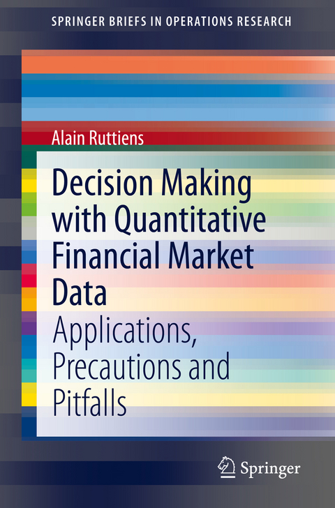 Decision Making with Quantitative Financial Market Data - Alain Ruttiens