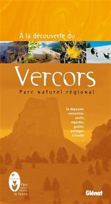 A la découverte du Vercors : parc naturel régional - François Ribard