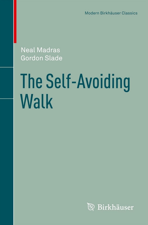 The Self-Avoiding Walk - Neal Madras, Gordon Slade