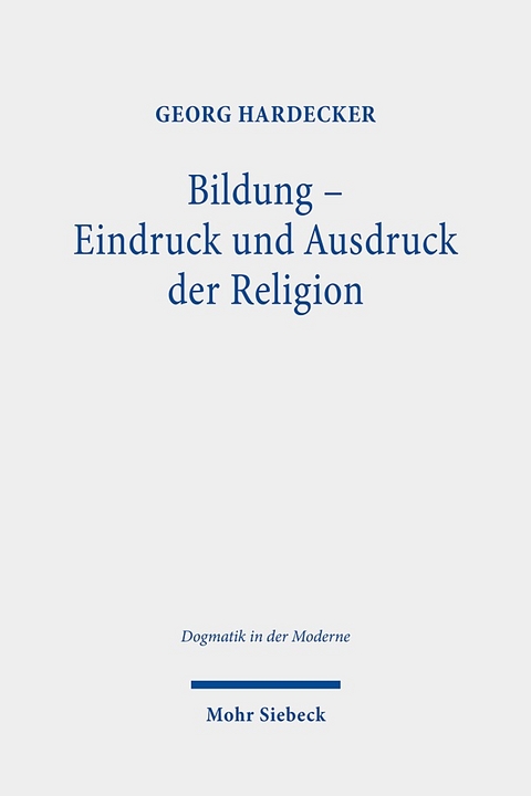 Bildung - Eindruck und Ausdruck der Religion - Georg Hardecker